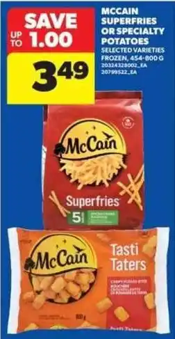 Real Canadian Superstore McCain Superfries or Specialty Potatoes offer