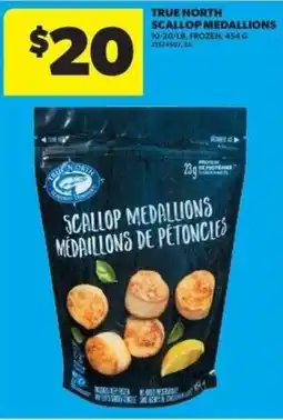 Real Canadian Superstore True north scallop medallions offer