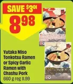 FreshCo Yutaka Miso Tonkotsu Ramen or Spicy Garlic Ramen with Chashu Pork offer