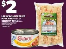 Loblaws Lapid's choice fried pork rinds or century tuna offer