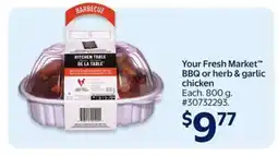 Walmart Your Fresh Market BBQ or Herb & Garlic Chicken offer