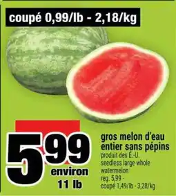 Super C Gros melon d'eau entier sans pépins offer