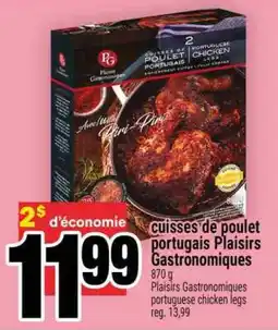 Super C cuisses de poulet portugais Plaisirs Gastronomiques offer