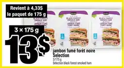 Super C JAMBON FUMÉ FORÊT NOIRE SELECTION offer