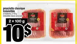 Super C PROSCIUTTO CLASSIQUE IRRÉSISTIBLE offer