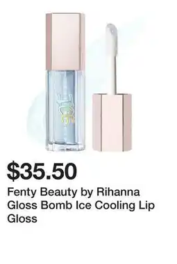 Sephora Fenty Beauty by Rihanna Gloss Bomb Ice Cooling Lip Gloss offer