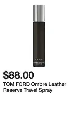 Sephora TOM FORD Ombre Leather Reserve Travel Spray offer