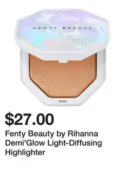 Sephora Fenty Beauty by Rihanna Demi'Glow Light-Diffusing Highlighter offer