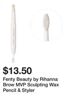 Sephora Fenty Beauty by Rihanna Brow MVP Sculpting Wax Pencil & Styler offer