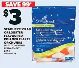 Loblaws Seaquest crab or lobster flavoured pollock flakes or chunks offer