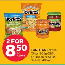 Rexall TOSTITOS Tortilla Chips 205g-295g or Queso or Salsa 394ml-418mL offer
