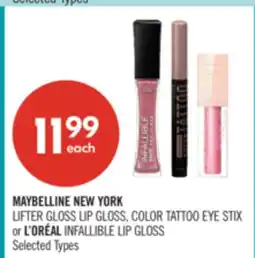 Shoppers Drug Mart MAYBELLINE NEW YORK LIFTER GLOSS LIP GLOSS, COLOR TATTOO EYE STIX or L'OREAL INFALLIBLE LIP GLOSS offer