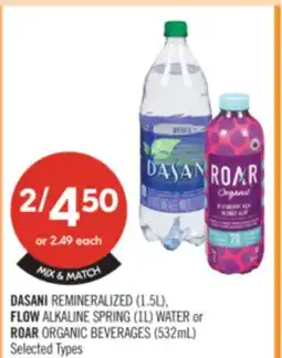 Shoppers Drug Mart DASANI REMINERALIZED (1.5L), FLOW ALKALINE SPRING (1L) WATER or ROAR ORGANIC BEVERAGES (532mL) offer