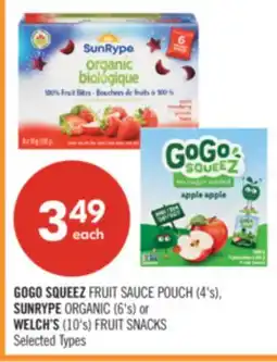 Shoppers Drug Mart GOGO SQUEEZ FRUIT SAUCE POUCH (4's), SUNRYPE ORGANIC (6's) or WELCH'S (10's) FRUIT SNACKS offer