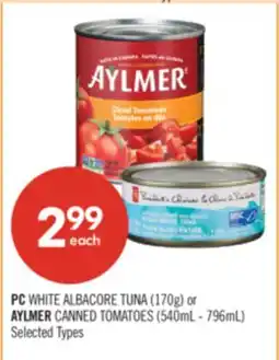 Shoppers Drug Mart PC WHITE ALBACORE TUNA (170g) or AYLMER CANNED TOMATOES (540mL - 796mL) offer