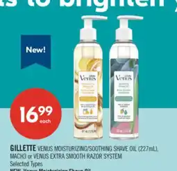 Shoppers Drug Mart GILLETTE VENUS MOISTURIZING/SOOTHING SHAVE OIL (227mL), MACH3 or VENUS EXTRA SMOOTH RAZOR SYSTEM offer