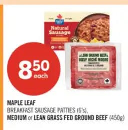 Shoppers Drug Mart MAPLE LEAF BREAKFAST SAUSAGE PATTIES (6's), MEDIUM or LEAN GRASS FED GROUND BEEF (450g) offer
