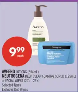 Shoppers Drug Mart AVEENO LOTIONS (354mL), NEUTROGENA DEEP CLEAN FOAMING SCRUB (125mL) or FACIAL WIPES (20's - 25's) offer