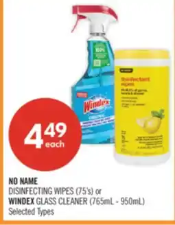 Shoppers Drug Mart NO NAME DISINFECTING WIPES (75's) or WINDEX GLASS CLEANER (765mL - 950mL) offer