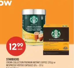 Shoppers Drug Mart STARBUCKS CREMA COLLECTION PREMIUM INSTANT COFFEE (202g) or NESPRESSO VERTUO CAPSULES (8's - 10's) offer