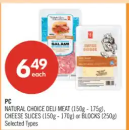 Shoppers Drug Mart PC NATURAL CHOICE DELI MEAT (150g - 175g), CHEESE SLICES (150g - 170g) or BLOCKS (250g) offer