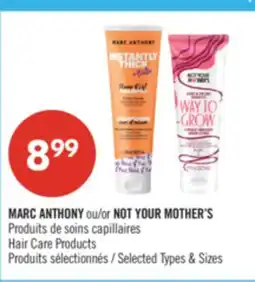 Pharmaprix MARC ANTHONY or NOT YOUR MOTHER'S Hair Care Products offer