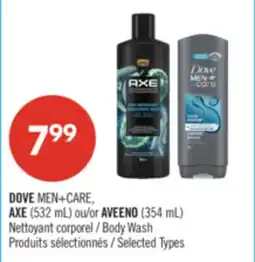 Pharmaprix DOVE MEN+CARE, AXE (532 mL) or AVEENO (354 mL) Body Wash offer