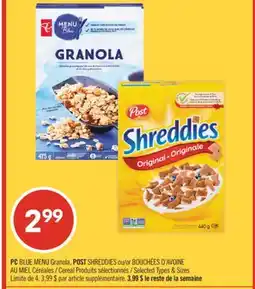 Pharmaprix PC BLUE MENU Granola, POST SHREDDIES or BOUCHÉES D'AVOINE AU MIEL Cereal offer