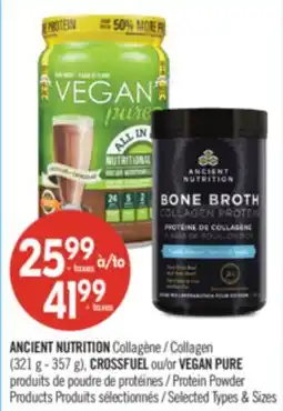 Pharmaprix ANCIENT NUTRITION Collagen (321 g - 357g), CROSSFUEL or VEGAN PURE Protein Powder offer