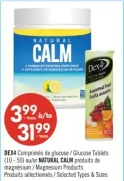 Pharmaprix DEX4 Glucose Tablets (10 - 50) OR NATURAL CALM Magnesium Products offer