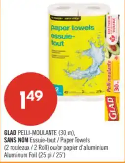 Pharmaprix GLAD PELLI-MOULANTE (30 m), Paper Towels 2 Roll or Aluminum Foil 25' offer