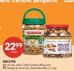 Pharmaprix DAN∙D∙PAK Salted Cashews (908 g) or PC Deluxe Mixed Nuts (1,13 kg) offer