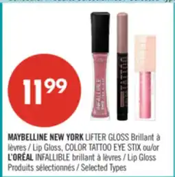 Pharmaprix MAYBELLINE NEW YORK LIFTER GLOSS Lip Gloss, COLOR TATTOO EYE STIX or L'ORÉAL INFALLIBLE Lip Gloss offer