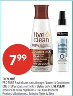 Pharmaprix TRESEMMÉ PRO PURE Leave-In Conditioner, ONE STEP Stylers or LIVE CLEAN Hair Care Products offer