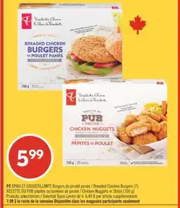 Pharmaprix PC ÉPAIS ET CROUSTILLANTS Breaded Chicken Burgers (7), Chicken Nuggets or Strips (700 g) offer
