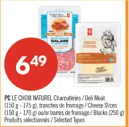 Pharmaprix PC LE CHOIX NATUREL Deli Meat (150 g - 175 g), Cheese Slices (150 g - 170 g) or Blocks (250 g) offer
