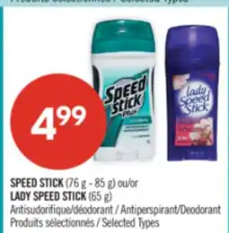 Pharmaprix SPEED STICK (76 g - 85 g) or LADY SPEED STICK (65 g) Antiperspirant/Deodorant offer