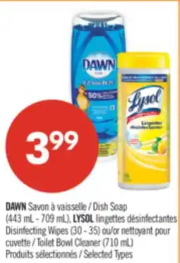 Pharmaprix DAWN Dish Soap (443 mL - 709 mL), LYSOL Disinfecting Wipes (30 - 35) or Toilet Bowl Cleaner (710 mL) offer