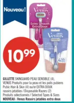 Pharmaprix GILLETTE SKINGUARD PEAU SENSIBLE (4), VENUS Pubic Hair & Skin (4) or Disposable Razors (2) offer