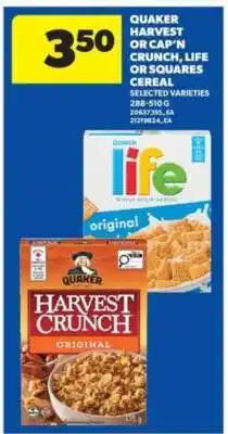 Real Canadian Superstore Quaker Harvest or Cap'n Crunch, Life or Squares Cereal offer