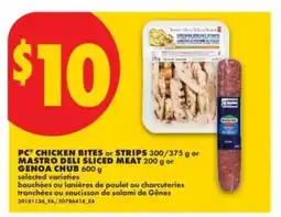 No Frills PC Chicken Bites or Strips / Mastro Deli Sliced Meat / Genoa Chub offer