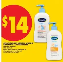 No Frills Cetaphil Baby Lotion, Wash & Shampoo or Moisturizer offer