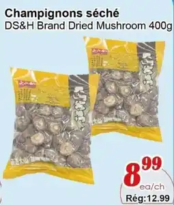 Marche C&T DS&H Brand Dried Mushroom offer