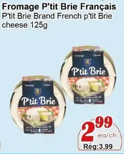 Marche C&T P'tit Brie Brand French p'tit Brie cheese offer