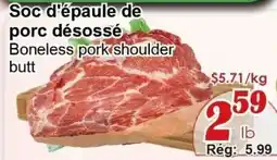 Marche C&T Boneless pork shoulder butt offer