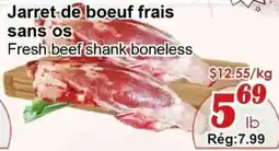 Marche C&T Fresh beef shank boneless offer