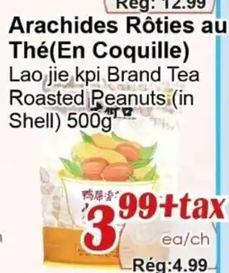 Marche C&T Lao jie kpi Brand Tea Roasted Peanuts offer