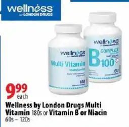 London Drugs Wellness by London Drugs Multi Vitamin 180s or Vitamin B or Niacin offer