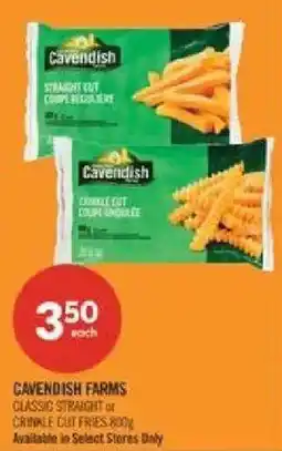 Shoppers Drug Mart Cavendish Farms classic straight cut or crinkle cut fries offer