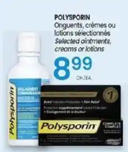 Uniprix Polysporin selected ointments, creams or lotions offer